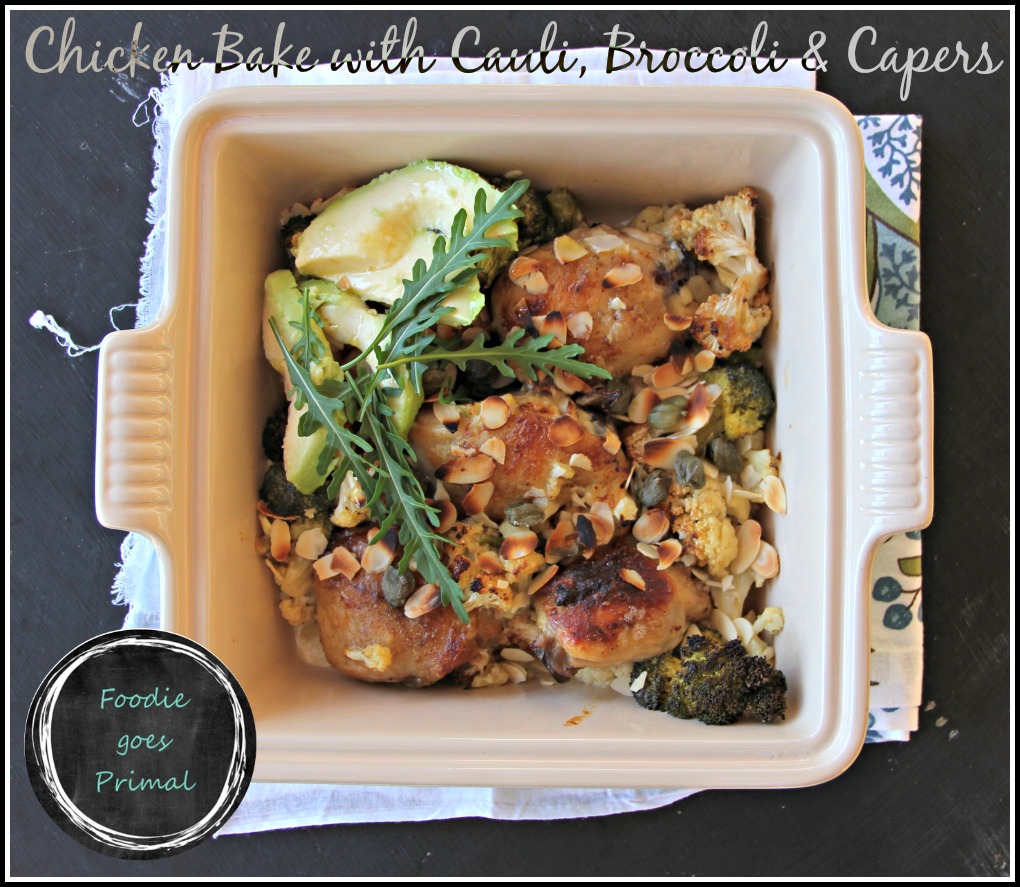 LCHF Chicken Bake with Cauli, Broccoli & Capers {LCHF, Banting}